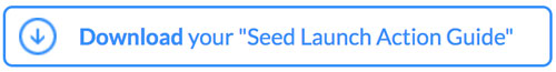 get seed launch action guide